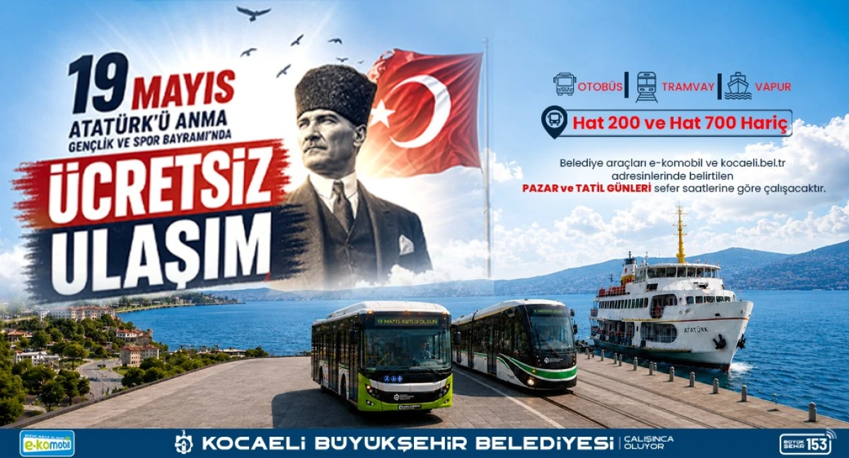 19 MAYIS&rsquo;TA TOPLU TAŞIMA &Uuml;CRETSİZ