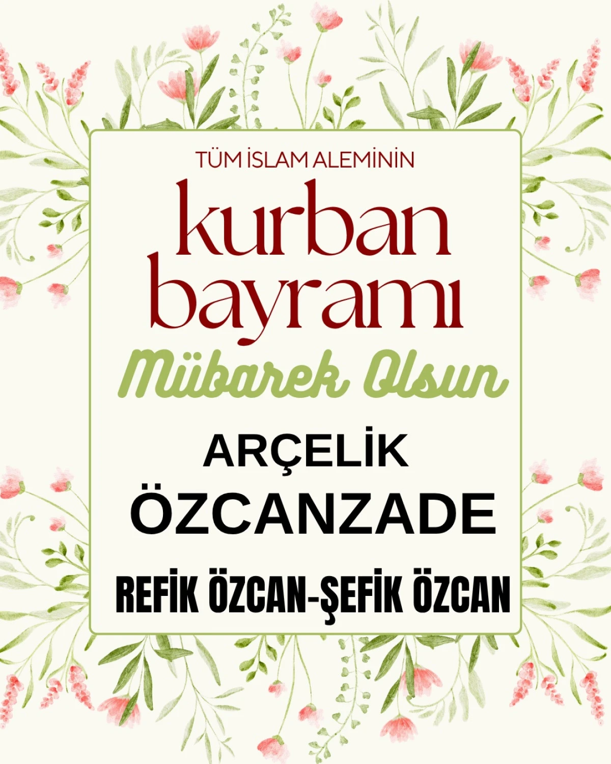 AR&Ccedil;ELİK &Ouml;ZCANZADE KURBAN BAYRAMINI KUTLADI