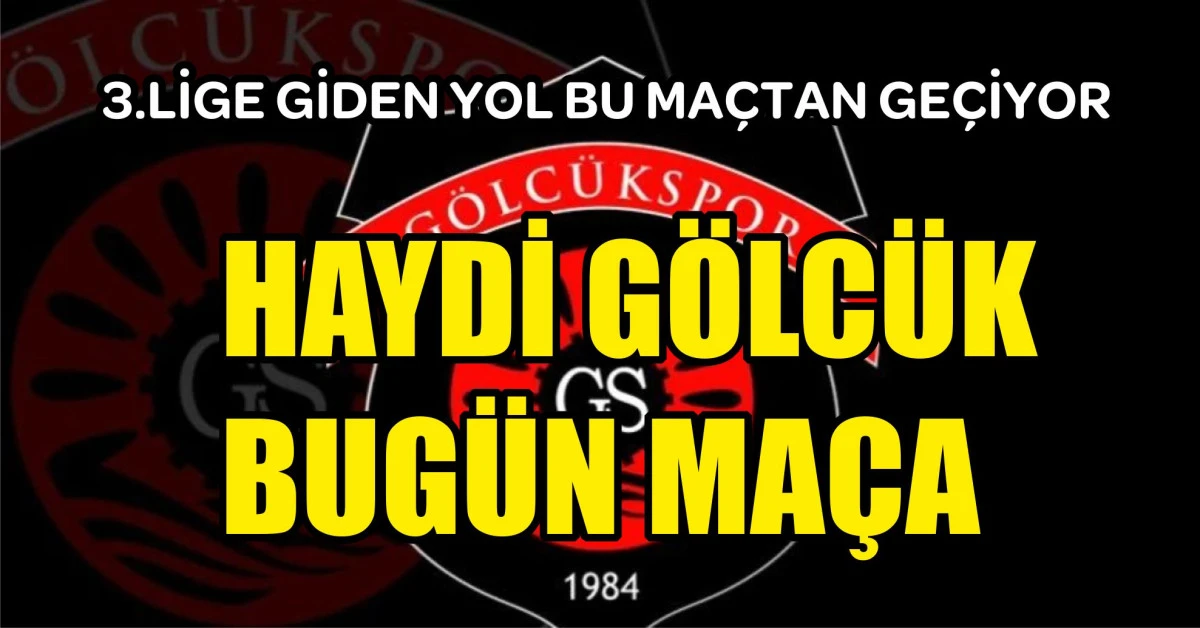  SAAT 14.00 DE ŞEHİR STADI'NDA. HAYDİ G&Ouml;LC&Uuml;K BUG&Uuml;N MA&Ccedil;A