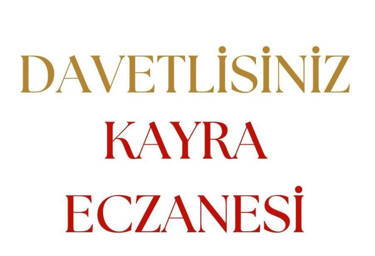 KAYRA ECZANESİ DEĞİRMENDERE DÖRTYOL'DA HİZMETE GİRİYOR
