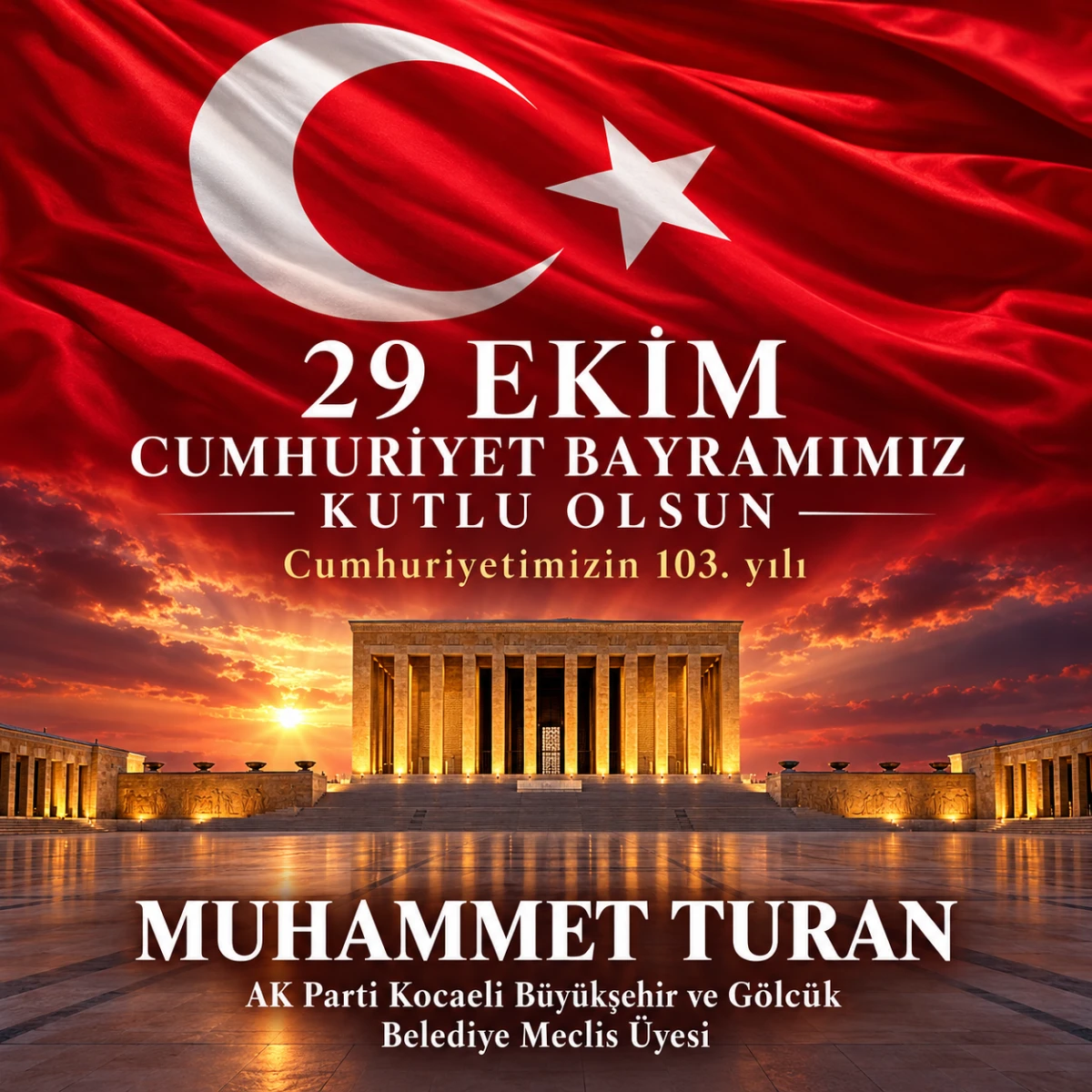 MUHAMMET TURAN 29 EKİM CUMHURİYET BAYRAMINI KUTLADI
