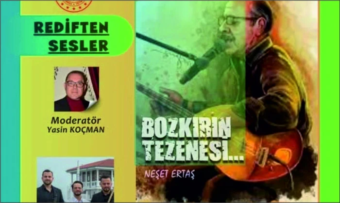 REDİFTEN SESLER SEZON AÇILIŞI: “BOZKIRIN TEZENESİ NEŞET ERTAŞ”