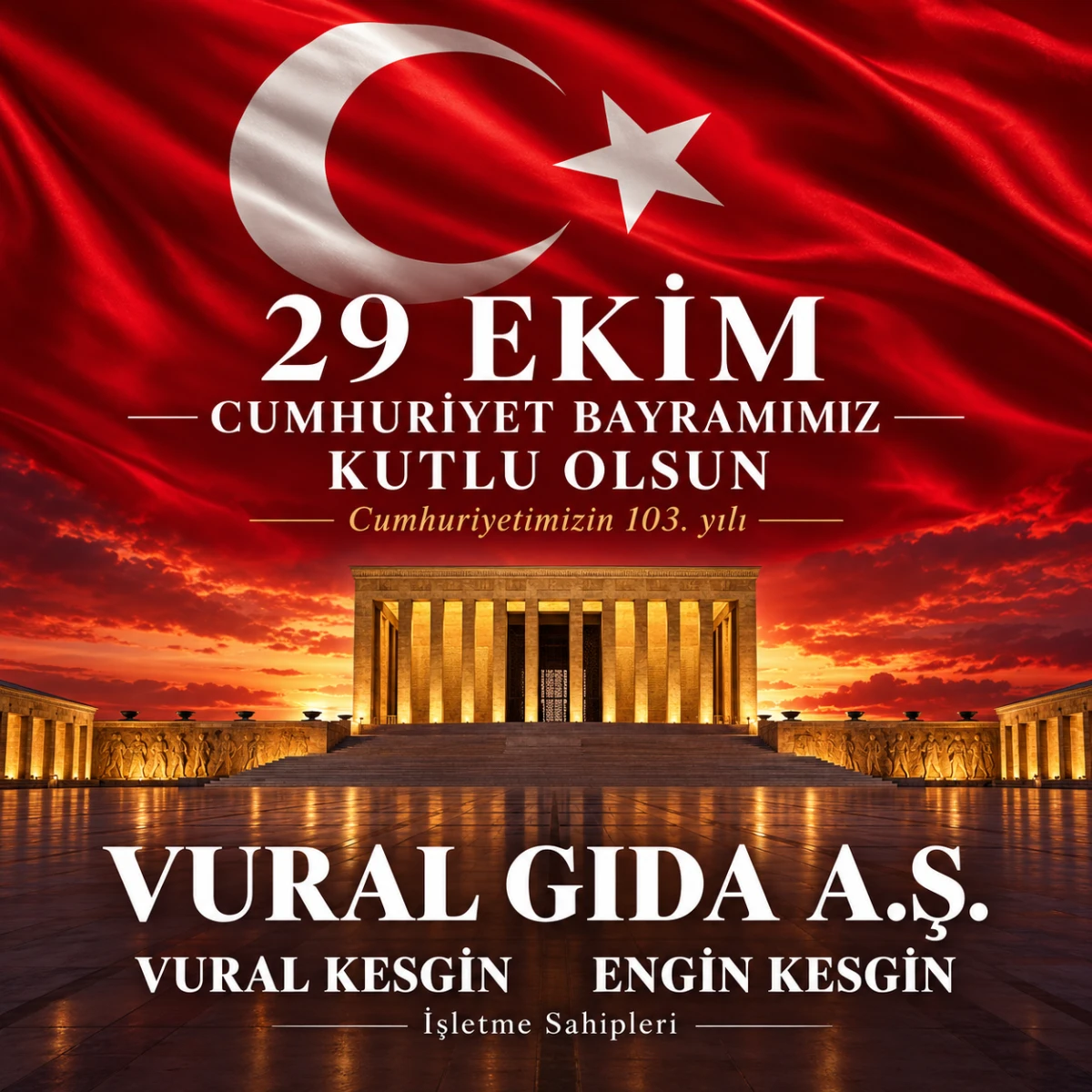 VURALLAR GIDA A.Ş. VURAL KESGİN- ENGİN KESGİN 29 EKİM CUMHURİYET BAYRAMINI KUTLADI